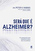 Ler Será que é Alzheimer?: 101 Perguntas mais frequentes dentro dos consultórios, do autor Dr. Peter V. Rabins Ler Será que é Alzheimer?: 101 Perguntas mais frequentes dentro dos consultórios, do autor Dr. Peter V. Rabins