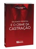 Ler DELEGADO PEDROSA E O CRIME DA CASTRAÇÃO, do autor CLAUDIO LOPES