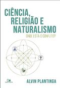 Ler Ciência, Religião e Naturalismo: Onde Está o Conflito?, do autor Alvin Plantinga Ler Ciência, Religião e Naturalismo: Onde Está o Conflito?, do autor Alvin Plantinga