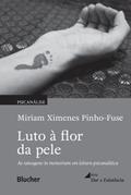Ler Luto à Flor da Pele: Tatuagens in Memoriam em Leitura Psicanalítica, do autor Miriam Ximenes Pinho-Fuse Ler Luto à Flor da Pele: Tatuagens in Memoriam em Leitura Psicanalítica, do autor Miriam Ximenes Pinho-Fuse