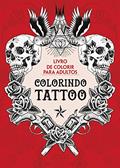 Ler Colorindo Tatoos, do autor Vários Autores Ler Colorindo Tatoos, do autor Vários Autores