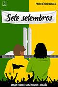 Ler Sete Setembros, do autor Paulo Sergio Moraes Ler Sete Setembros, do autor Paulo Sergio Moraes