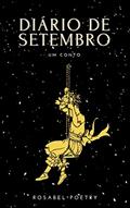 Ler Diário de Setembro: Um Conto, do autor Rosabel Poetry Ler Diário de Setembro: Um Conto, do autor Rosabel Poetry