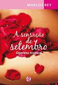 Ler A sensação de setembro: opereta tropical, do autor Marcos Rey