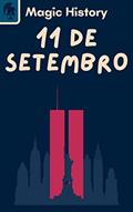 Ler 11 De Setembro: Um Dia De Terror Na América, do autor Magic History; Alpz Brasil