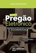 Ler Novo Pregão Eletrônico: Comentários ao Novo Decreto nº 10.024, de 20 de Setembro de 2019, do autor Sidney Bittencourt
