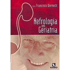 Nefrologia em Geriatria, do autor Hamilton Werneck