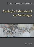 Ler Avaliação Laboratorial em Nefrologia, do autor Gianna Mastroianni Kirsztajn