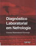 Ler Diagnóstico laboratorial em Nefrologia, do autor Kirsztajn