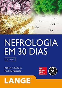 Nefrologia em 30 dias, do autor Robert F. Reilly; Mark A. Perazella