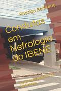 Ler Condutas em Nefrologia do IBENE: Instituto Bebedouro de Nefrologia, do autor Marcos Rodrigues Alves; Leandro Junior Lucca; Lia Conrado Galvão Ler Condutas em Nefrologia do IBENE: Instituto Bebedouro de Nefrologia, do autor Marcos Rodrigues Alves; Leandro Junior Lucca; Lia Conrado Galvão
