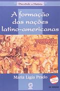 Ler A Formação das Nações Latino-Americanas - Coleção Discutindo a História, do autor Maria Ligia Prado Ler A Formação das Nações Latino-Americanas - Coleção Discutindo a História, do autor Maria Ligia Prado