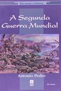 Ler A segunda Guerra Mundial, do autor Antonio Pedro Ler A segunda Guerra Mundial, do autor Antonio Pedro