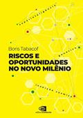 Ler Riscos e oportunidades no novo milênio: superinteligência, genética, inserção cósmica, do autor Boris Tabacof Ler Riscos e oportunidades no novo milênio: superinteligência, genética, inserção cósmica, do autor Boris Tabacof