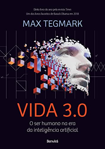 Ler Vida 3.0: O ser humano na era da inteligência artificial, do autor Max Tegmark