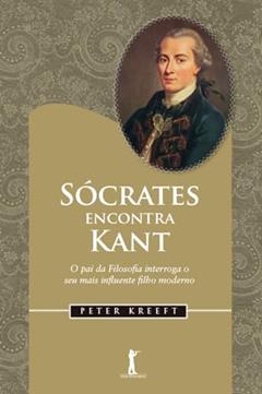 Sócrates Encontra Kant, do autor Peter Kreeft