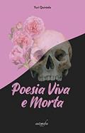 Ler Poesia Viva e Morta, do autor Yuri Quintela Ler Poesia Viva e Morta, do autor Yuri Quintela