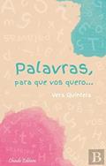 Ler Palavras, Para Que Vos Quero, do autor Vera Quintela