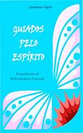 Ler Guiados pelo Espírito. Experiência de Bibliodrama Pastoral (Vivências de Bibliodrama Pastoral), do autor Loredana Vigini Ler Guiados pelo Espírito. Experiência de Bibliodrama Pastoral (Vivências de Bibliodrama Pastoral), do autor Loredana Vigini