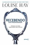 Ler Recebendo sua prosperidade, do autor Louise Hay