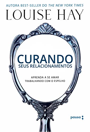 Ler Curando seus relacionamentos, do autor Louise Hay