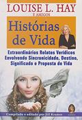 Ler Histórias de Vida, do autor Louise L. Hay
