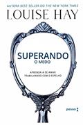 Ler Superando o medo, do autor Louise Hay Ler Superando o medo, do autor Louise Hay