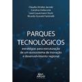 Ler Parques tecnologicos, do autor Claudio Alcides Jacoski; Caroline Dallacorte; Leani Lauermann Koch; Ricardo Scaratti Fantinelli Ler Parques tecnologicos, do autor Claudio Alcides Jacoski; Caroline Dallacorte; Leani Lauermann Koch; Ricardo Scaratti Fantinelli