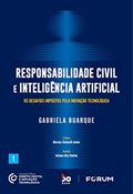 Ler Responsabilidade Civil e Inteligência Artificial: Os desafios impostos pela inovação tecnológica, do autor Gabriela Buarque Ler Responsabilidade Civil e Inteligência Artificial: Os desafios impostos pela inovação tecnológica, do autor Gabriela Buarque