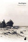 Ler Naufrágios, do autor Diego Kullmann Ler Naufrágios, do autor Diego Kullmann