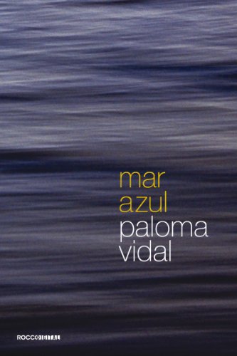 Ler Mar azul, do autor Paloma Vidal Ler Mar azul, do autor Paloma Vidal