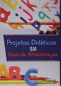 Ler Projetos Didáticos Em Salas de Alfabetização, do autor Elaine Vidal