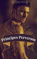 Ler Príncipes Perversos, do autor Karine Vidal