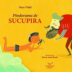 Pindorama De Sucupira, do autor Nara Vidal