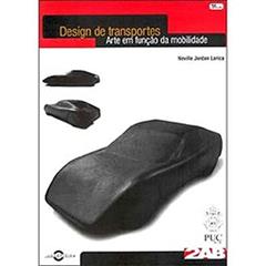 Design de Transportes. Arte em Função da Mobilidade, do autor Neville Jordan Larica