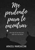 Ler Me perdendo para te encontrar, do autor Araceli Marcaccini