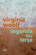 Ler Segunda Ou Terça, do autor Virginia Woolf