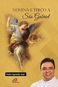 Ler Novena e terço a São Gabriel, do autor Agnaldo José