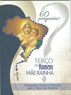 60 Perguntas Terço dos Homens, do autor Vandemir Jozoé Meister