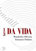 Ler 1/3 da vida: Enquanto o Corpo Dorme a Alma Desperta, do autor Wanderley Oliveira; Ermance Dufaux (Espírito) Ler 1/3 da vida: Enquanto o Corpo Dorme a Alma Desperta, do autor Wanderley Oliveira; Ermance Dufaux (Espírito)