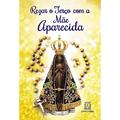 Ler Rezar o Terco com a mae Aparecida, do autor Editora Santuário