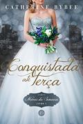 Ler Conquistada até terça (Vol. 5 Noivas da Semana), do autor Catherine Bybee