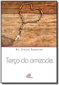 Ler Terço da amizade, do autor Flávio Sobreiro