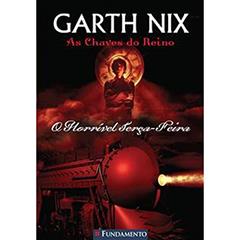 Chaves do Reino. O Horrível Terça. Feira, do autor Garth Nix