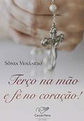 Ler Terço na Mão e Fé no Coração, do autor Sonia Venâncio