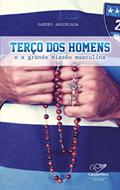 Ler Terço dos homens: E a grande missão mascunila, do autor Sandro Arquejada Ler Terço dos homens: E a grande missão mascunila, do autor Sandro Arquejada