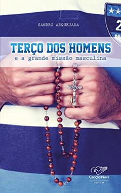 Terço dos homens: E a grande missão mascunila, do autor Sandro Arquejada