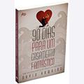 90 dias para um casamento fantástico, do autor Dr. David Hawkins