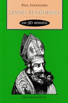 Santo Agostinho em 90 minutos, do autor Paul Strathern