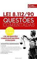 Ler Lei 8.112/90 - Questões Comentadas - PraGabaritar: PraGabaritar Lei 8112/90 Questões Comentadas (PraGabaritar Concursos), do autor Rodrigo Sousa